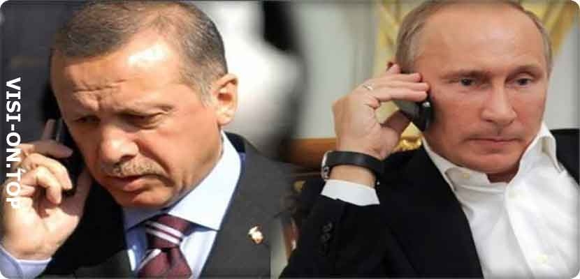مكالمة هاتفية بين الرئيس التركي رجب طيب أردوغان ونظيره الروسي فلاديمير بوتين حول سوريا 